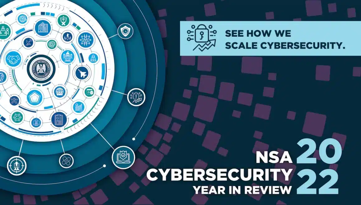 NSA Publishes 2022 Cybersecurity Year in Review