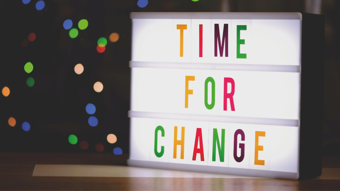 time for change