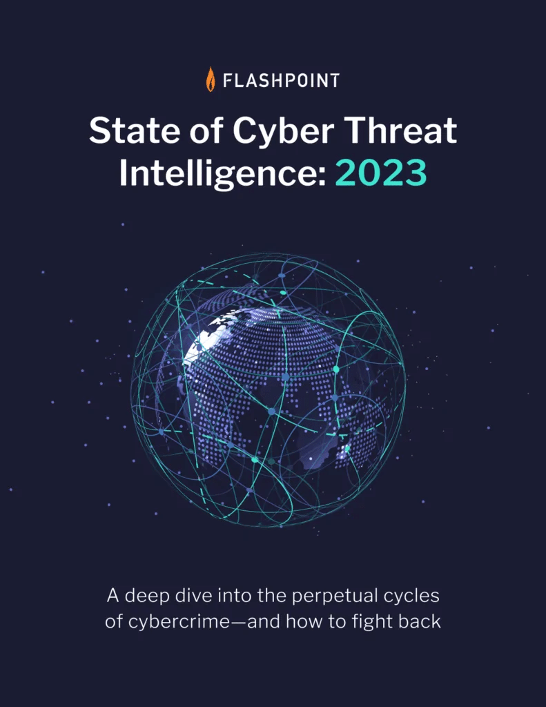 FlashPoint State of Cyber Threat Intelligence: 2023