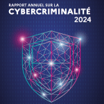 L’évolution de la cybercriminalité en France : rapport 2024