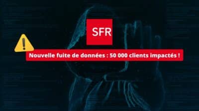 50 000 abonnés SFR concernés par une nouvelle fuite de données !