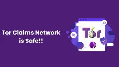 Tor Claims Network is Safe Amid Law Enforcement Infiltration to Expose Criminals