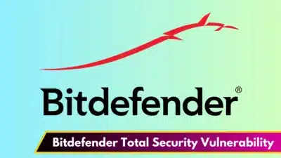 Bitdefender Total Security Vulnerability Exposes Users to Man-in-the-Middle Attacks