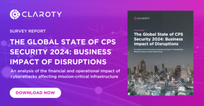 The Global State of CPS Security 2024: Business Impact of Disruptions | Claroty