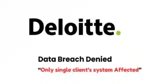 Deloitte nie toute violation, affirmant qu'un seul système a été affecté.