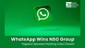 WhatsApp remporte l'affaire de piratage du logiciel espion NSO Pegasus après une bataille juridique de 5 ans