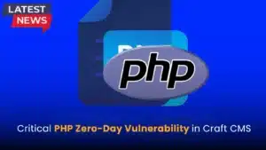 Vulnérabilité critique Zero-Day PHP dans Craft CMS permet aux hackers de gagner un accès à distance