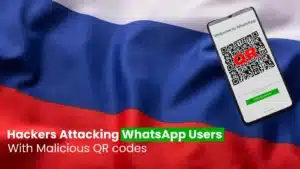 Des pirates informatiques russes attaquent les utilisateurs de WhatsApp avec des codes QR malveillants