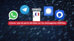 France : l’Assemblée nationale rejette la mise en place de portes dérobées sur WhatsApp, Telegram, etc.