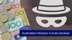 Piratage de fonds de pension australiens : les membres subissent des pertes financières