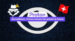 Proton menace de partir : la Suisse sur la voie d’une surveillance plus stricte que les États-Unis