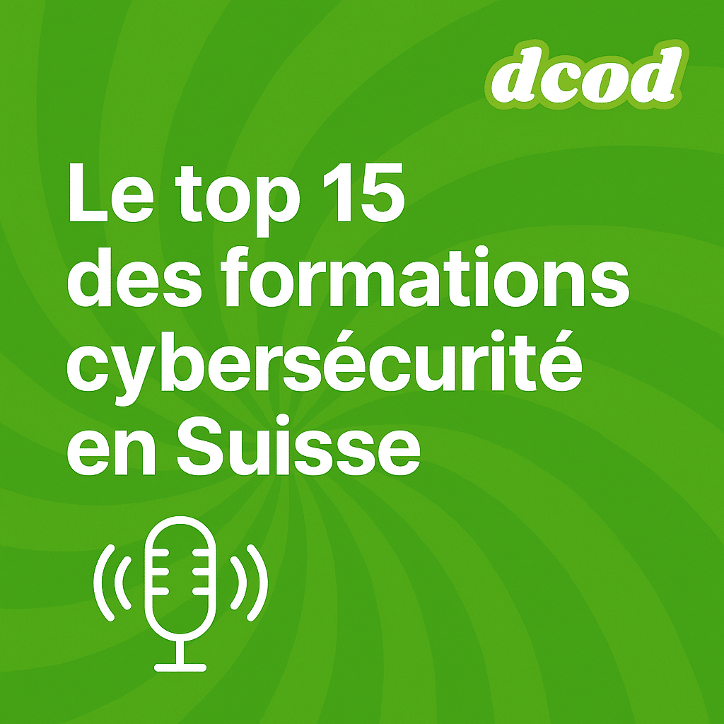 Podcast - top 15 des formations cybersécurité en Suisse