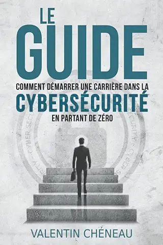 Comment démarrer une carrière dans la cybersécurité en partant de zéro