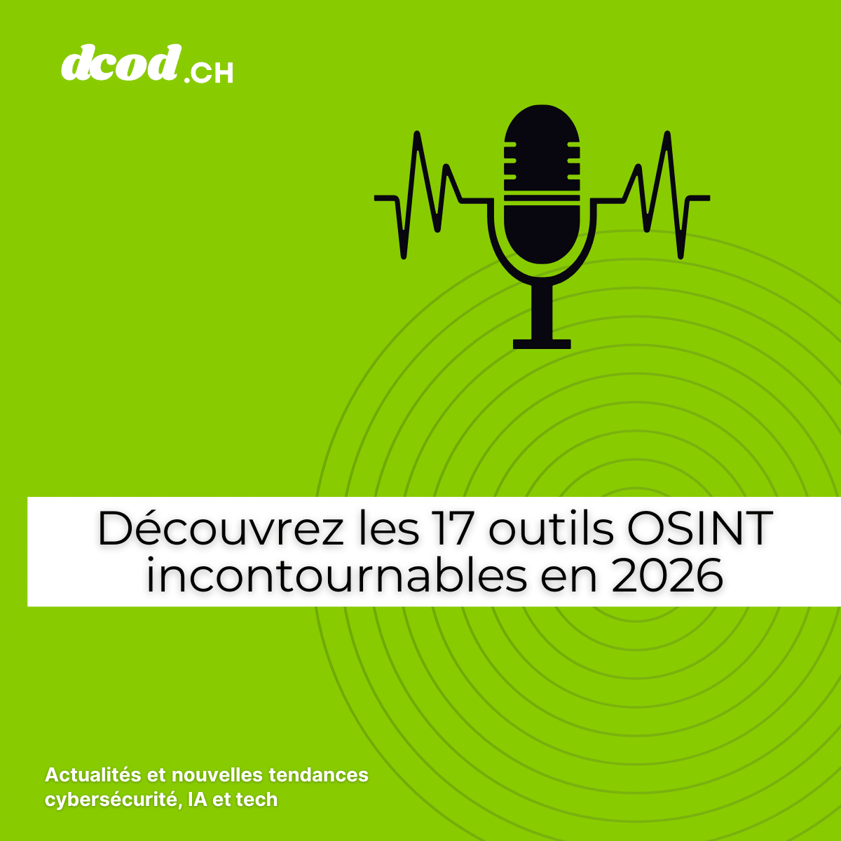 Découvrez les 17 outils OSINT incontournables en 2026 7 Social DCOD Decouvrez les 17 outils OSINT incontournables en 2026