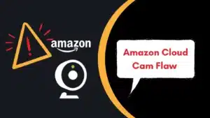 Une faille dans Amazon Cloud Cam permet aux attaquants d'intercepter et de modifier le trafic réseau