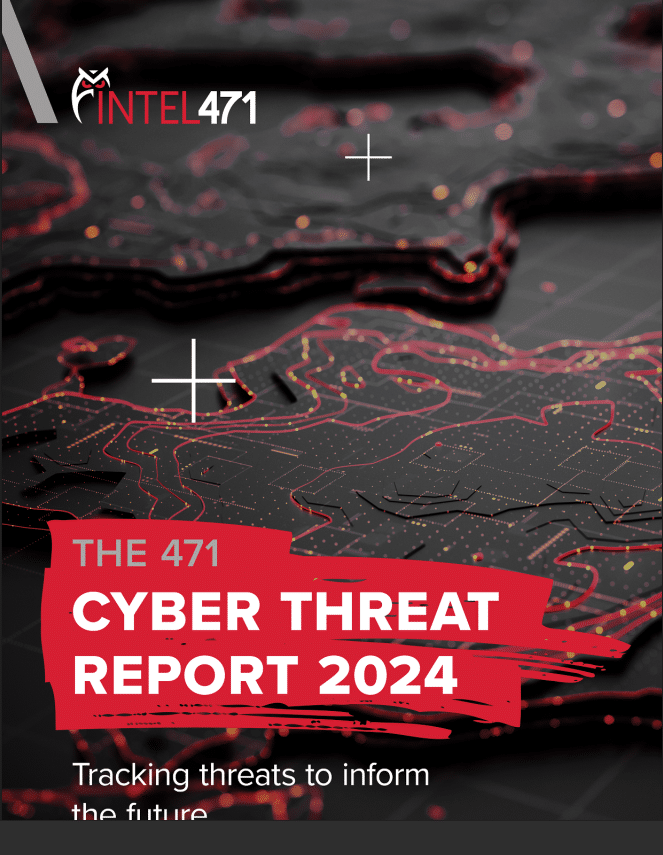 The 471 Cyber Threat Report 2024