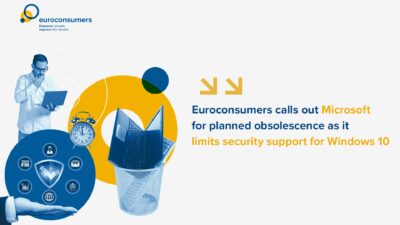 Euroconsumers dénonce l'obsolescence programmée de Microsoft, qui limite le support de sécurité de Windows 10 | Euroconsumers