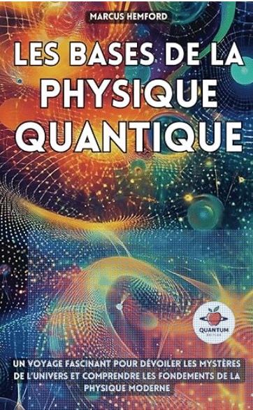 La Suisse accélère la révolution quantique avec l’EPFL en fer de lance 7 Les Bases de la Physique Quantique: Un voyage fascinant pour dévoiler les mystères de l’Univers et comprendre les fondements de la physique moderne