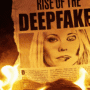 Page de journal en train de brûler, avec en titre « Rise of the Deepfakes » et l’image d’un visage féminin partiellement modifié par une intelligence artificielle, illustrant les dangers des deepfakes et de la désinformation visuelle.