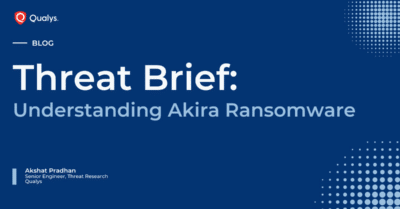 Ransomware Akira : Tendances des attaques et défense | Qualys
