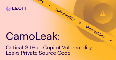 CamoLeak : une vulnérabilité critique de GitHub Copilot divulgue un code source privé