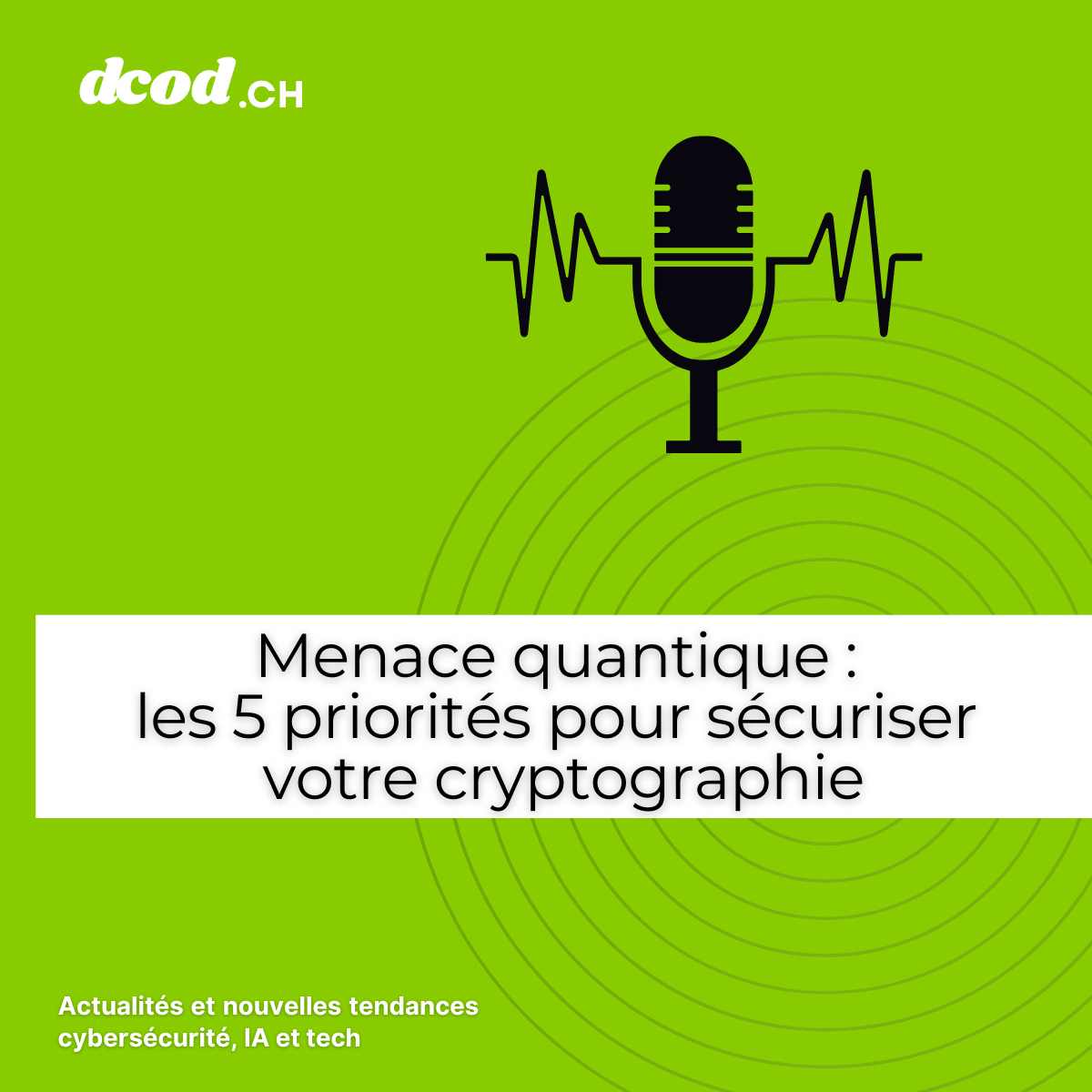 Menace quantique : les 5 priorités pour sécuriser votre cryptographie 7 Social DCOD Menace quantique les 5 priorites pour securiser votre cryptographie
