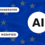 Illustration aux couleurs de l'Union européenne avec les badges AI Generated et AI Modified, illustrant l'obligation imposée par l'UE de marquer les contenus générés pour la transparence de l'IA