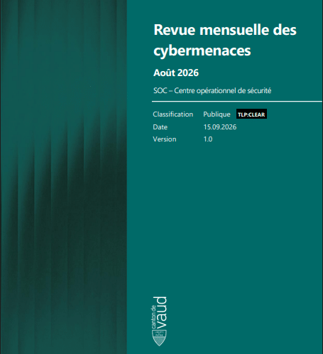 À découvrir : la revue mensuelle des cybermenaces du SOC Vaud 7 Revue des cybermenaces : Août 2026 | État de Vaud